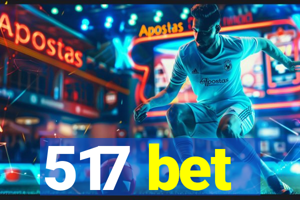 517 bet